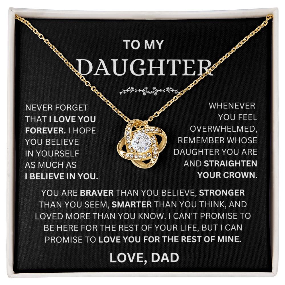 To My Daughter ~ "Never Forget That I Love You"