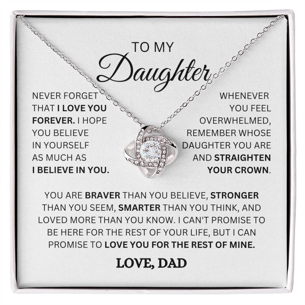 To My Daughter ~ "Never Forget That I Love You"