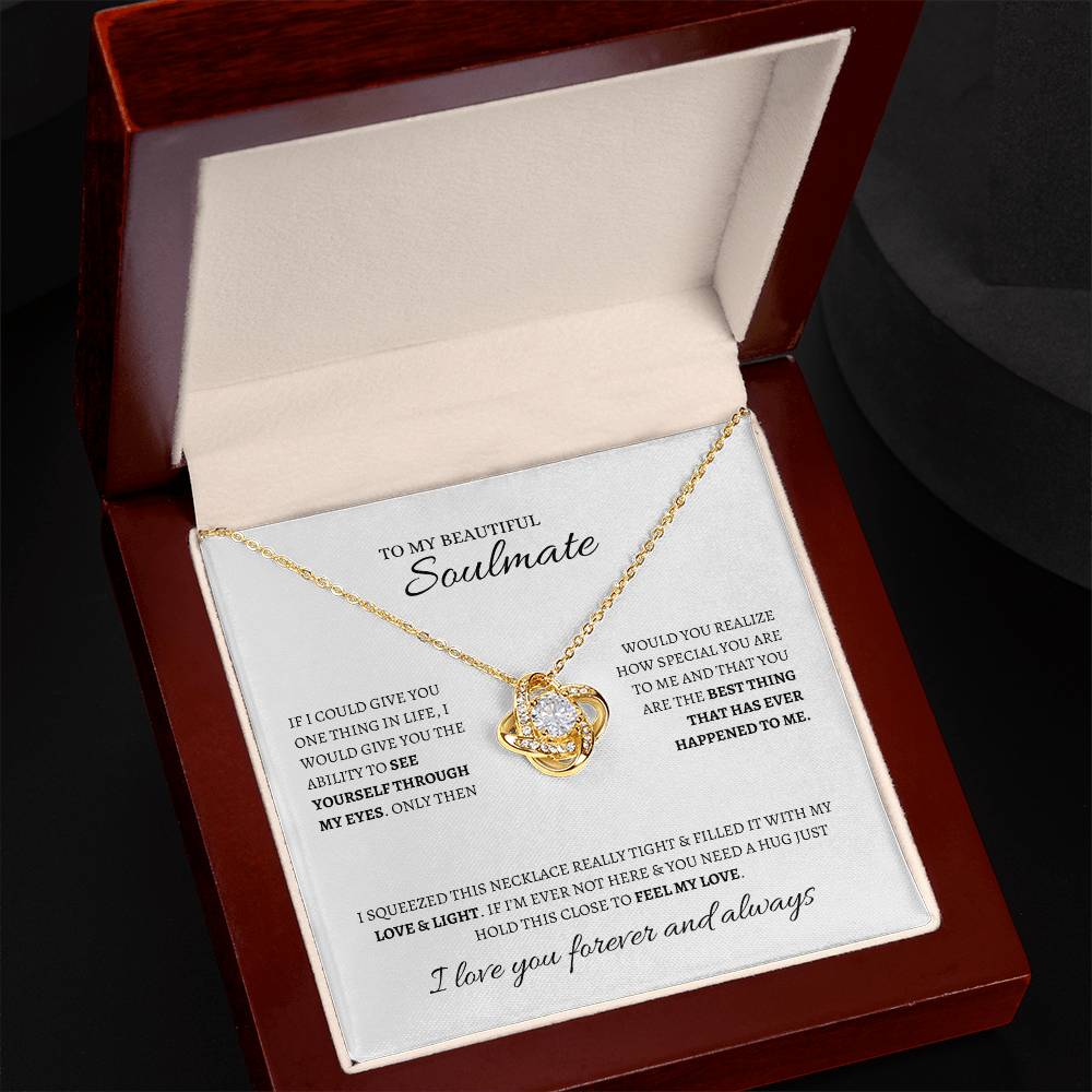 "To My Soulmate" ~ I Love You Forever And Always ~ Love Knot Necklace