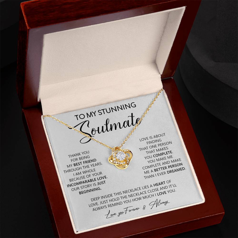 "To My Stunning Soulmate" My Best Friend ~ Love Knot Necklace